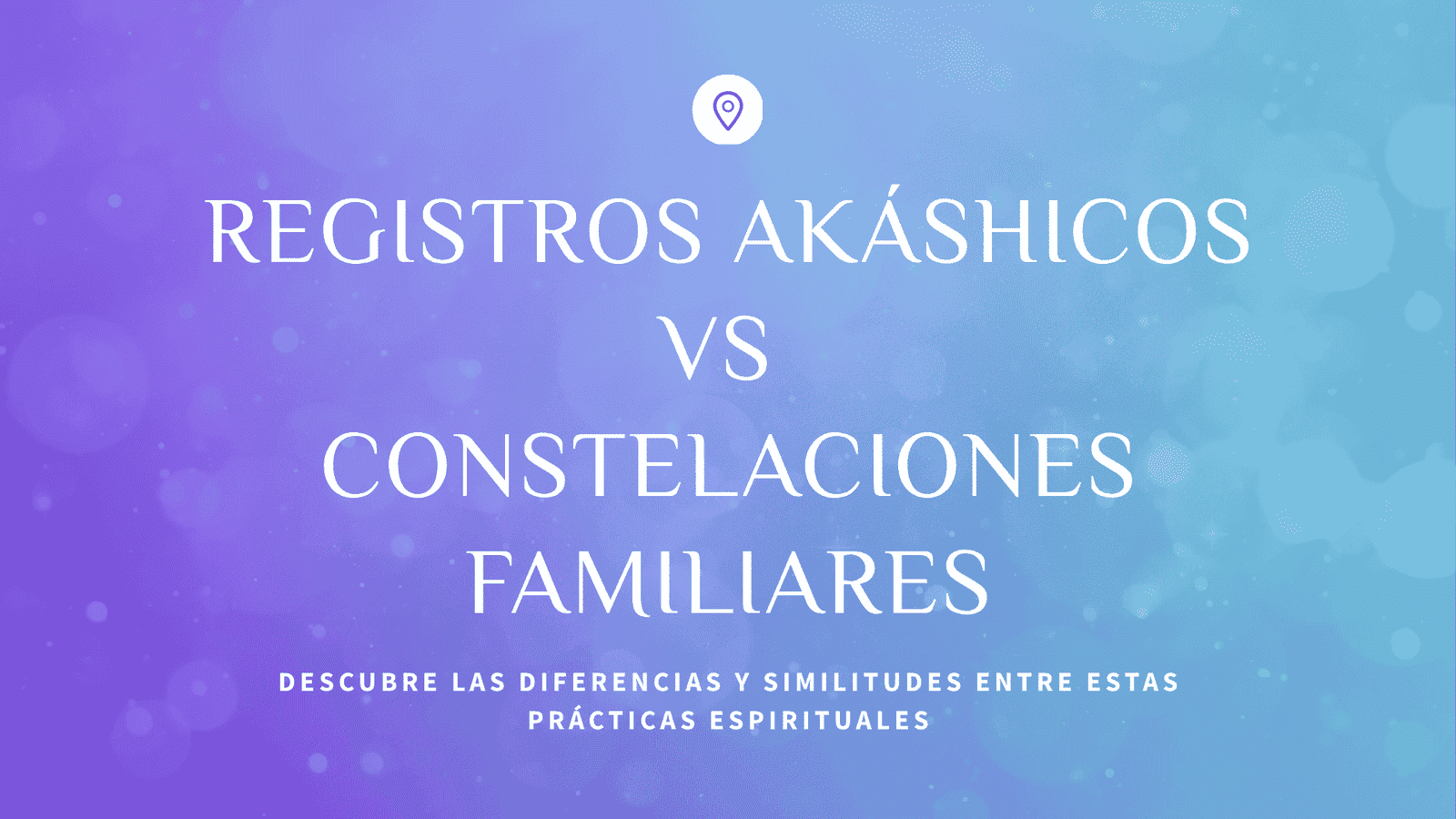Registros akashicos vs constelaciones familiares